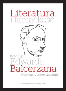Literatura i literackość (według) Edwarda Balcerzana - Outlet