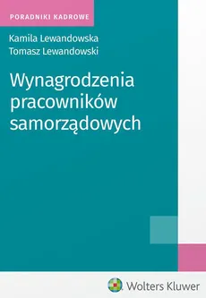 Wynagrodzenia pracowników samorządowych - Kamila Lewandowska, Tomasz Lewandowski