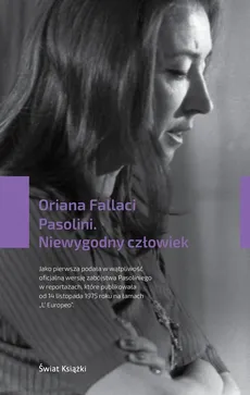 Pasolini Niewygodny człowiek - Oriana Fallaci