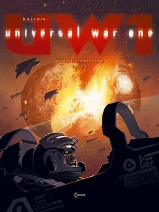 Universal War 1 Tom 1 - Denis Bajram
