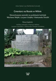 Cmentarz na Rossie w Wilnie - Outlet - Anna Czyż, Bartłomiej Gutowski