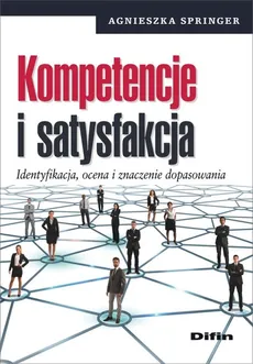 Kompetencje i satysfakcja - Agnieszka Springer