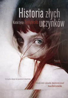 Historia złych uczynków - Katarzyna Zyskowska