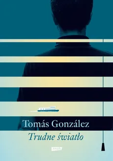 Trudne światło - Outlet - Tomas Gonzalez