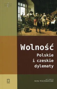 Wolność Polskie i czeskie dylematy - Outlet