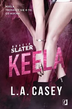 Bracia Slater. Keela - A. Casey L.