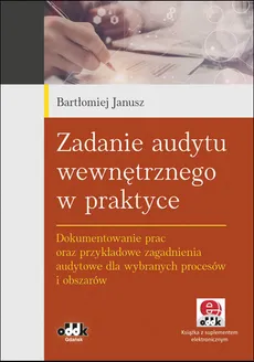 Zadanie audytu wewnętrznego w praktyce - Bartłomiej Janusz