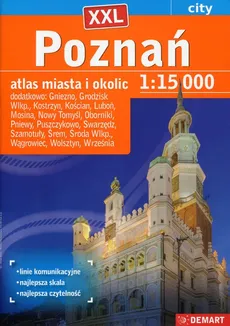 Poznań XXL city 1:15 000 atlas miasta i okolic