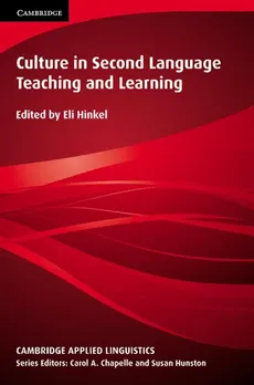 Culture in Second Language Teaching and Learning - Eli Hinkiel