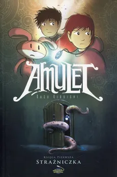 Amulet Księga 1 Strażniczka - Outlet - Kazu Kibuishi