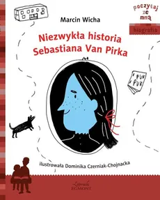Niezwykła historia Sebastiana Van Pirka - Marcin Wicha