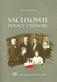Sachsowie Polacy z wyboru - Ewa Jóźwiak