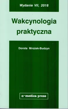 Wakcynologia praktyczna - Outlet - Dorota Mrożek-Budzyn
