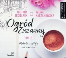 Ogród Zuzanny - CD - Justyna Bednarek, Kaczanowska Jagna