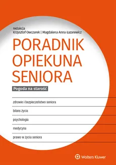 Poradnik opiekuna seniora - Outlet - Łazarewicz Magdalena Anna, Krzysztof Owczarek