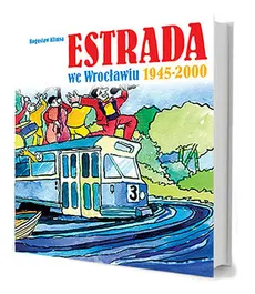 Estrada we Wrocławiu 1945-2000 - Outlet - Bogusław Klimsa