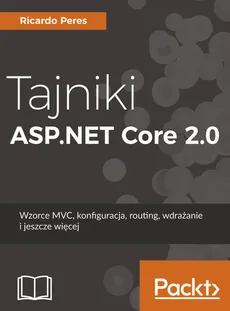 Tajniki ASP.NET Core 2.0 - Outlet - Ricardo Peres