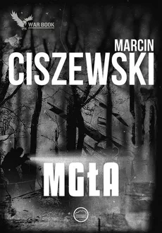Mgła - Marcin Ciszewski