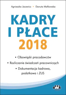 Kadry i płace 2018 - Outlet - Agnieszka Jacewicz, Danuta Małkowska