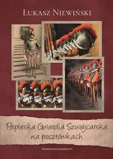 Papieska Gwardia Szwajcarska na pocztówkach - Łukasz Niewiński