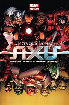 Avengers i X-Men Axis - Outlet - Jim Cheung, Terry Dodson, Leinil FrancisYu, Adam Kubert, Rick Remender