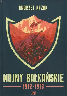 Wojny bałkańskie 1912-1913 - Outlet - Andrzej Krzak