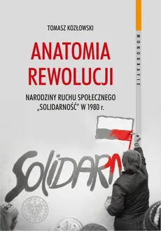 Anatomia rewolucji - Tomasz Kozłowski
