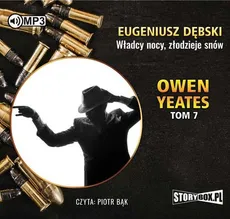 Owen Yeates tom 7 Władcy nocy złodzieje snów - Eugeniusz Dębski