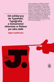 Od solidarycy do TypoPolo - Outlet - Agata Szydłowska