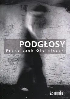Podgłosy - Franciszek Olejniczak
