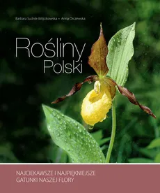 Rośliny Polski - Anna Orczewska, Barbara Sudnik-Wójcikowska