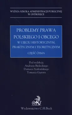 Problemy prawa polskiego i obcego w ujęciu historycznym, praktycznym i teoretycznym - Outlet