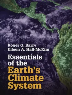 Essentials of the Earth's Climate System - Outlet - Barry Roger G., Hall-McKim Eileen A.