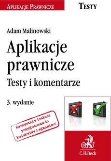 Aplikacje prawnicze Testy i komentarze - Grzegorz Dąbrowski, Adam Malinowski
