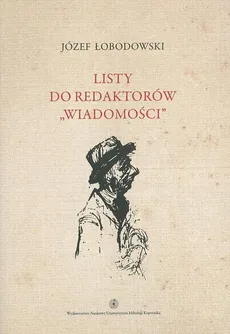 Listy do redaktorów "Wiadomości", t. 9 - Józef Łobodowski