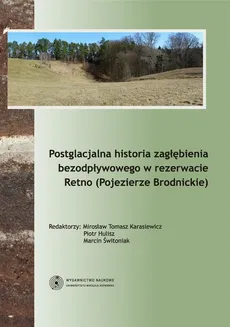 Postglacjalna historia zagłębienia bezodpływowego w rezerwacie Retno (Pojezierze Brodnickie)