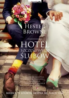 Hotel szczęśliwych ślubów - Hester Browne