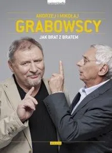Jak brat z bratem - Andrzej Grabowski, Mikołaj Grabowski