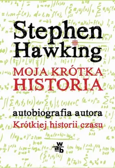 Moja krótka historia - Stephen Hawking