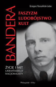 Bandera Faszyzm Ludobójstwo Kult - Outlet - Grzegorz Rossoliński-Liebe
