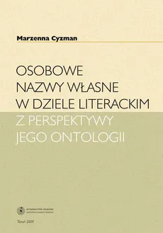 Osobowe nazwy własne  w dziele literackim z perspektywy jego ontologii - Marzenna Cyzman