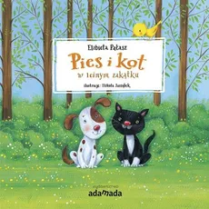 Pies i kot w leśnym zakątku - Elżbieta Pałasz