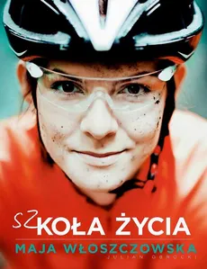 Szkoła życia - Julian Obrocki, Maja Włoszczowska