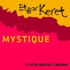 Mystique - Etgar Keret