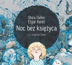 Noc bez księżyca - Etgar Keret, Shira Gefen