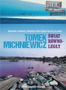 Świat równoległy - Tomasz Michniewicz