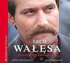 Jak Lech Wałęsa przechytrzył komunistów - Reinhold Vetter
