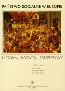 Państwo socjalne w Europie. Historia - Rozwój - Perspektywy - Katrin Kraus, Thomas Geisen