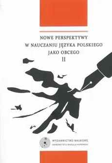 Nowe perspektywy w nauczaniu języka polskiego jako obcego II