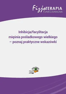 Inhibicja/facylitacja mięśnia pośladkowego wielkiego – poznaj praktyczne wskazówki - Jacek Soboń